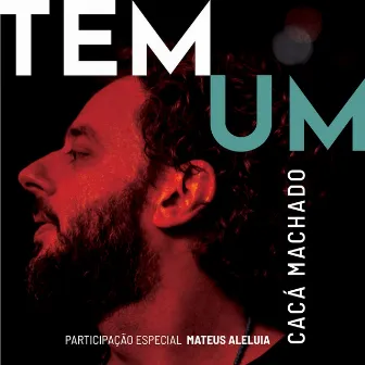 Tem Um by Cacá Machado