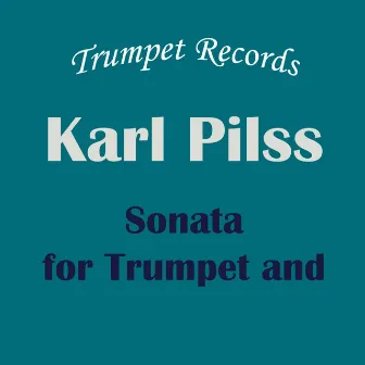 Karl Pilss: Sonata for Trumpet and Piano: II. Adagio: Accompaniment, Play-along, Backing track by Karl Pilss