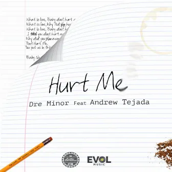 Hurt Me by Dre Minor