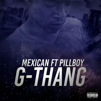 G-Thang by Mexican