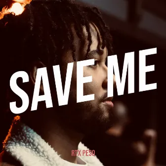 Save Me by RTX Peso