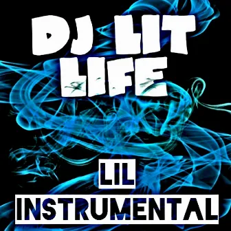 Lil Instrumental by DJ Lit Life