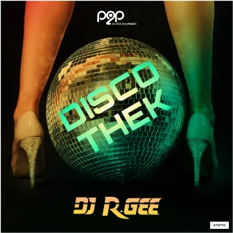 Discothek by DJ R. Gee