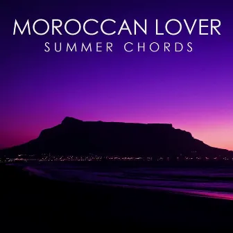 Summer Chords by Moroccan Lover