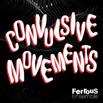 Convulsive Movements by Ferrous Ensemble