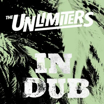 In Dub by The Unlimiters