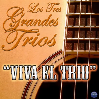 Los Tres Grandes Trios: 