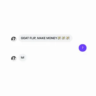 GOAT FLIP, MAKE MONEY by FLUFFYCHAN