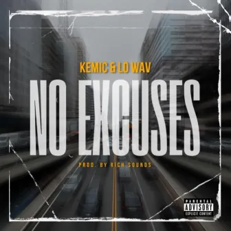 No Excuses by Kemic