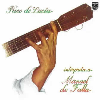 Paco De Lucía Interpreta A Manuel De Falla by Manuel de Falla