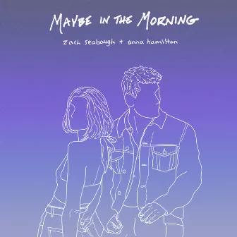 Maybe in the Morning by Anna Hamilton