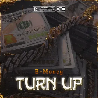 Turn Up by B money