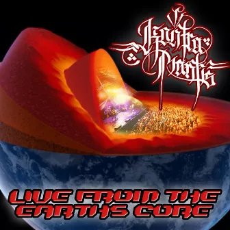 Live from the Earths Core by Kontra Mantis