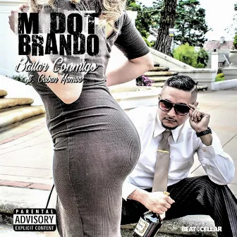 Bailar Conmigo by M Dot Brando