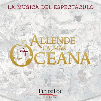 Allende la Mar Océana (La Música del Espectáculo 