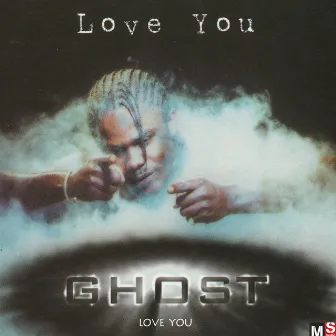 Love you by Ghost