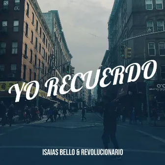 Yo Recuerdo by Isaias Bello