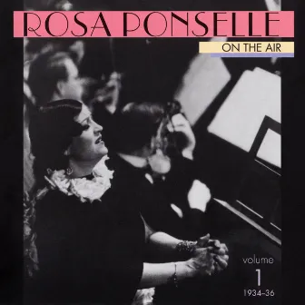 On the Air, Vol. 1 by Rosa Ponselle