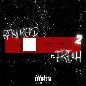 Bleed 2 by Ray Reed