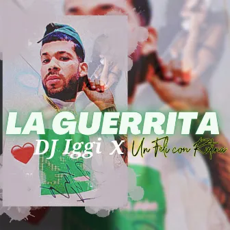 La Guerrita by DJ Iggi