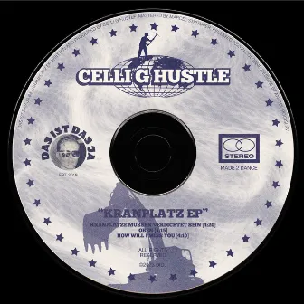 Krankplatz EP by Celli G Hustle