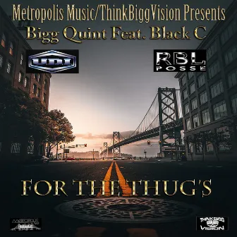 For the Thug's by Bigg Quint