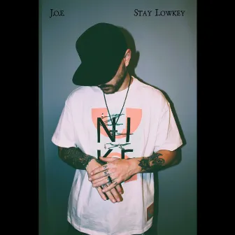 Stay Lowkey by J.o.e.