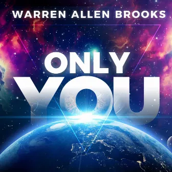 Only You (Remastered 2024) by Warren Allen Brooks