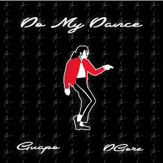 Do My Dance by DGore