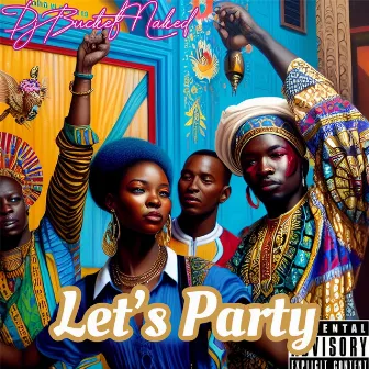 Let's Party by DJ Bucket Naked