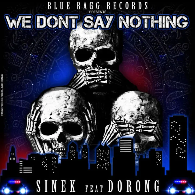 We Don't Say Nothing