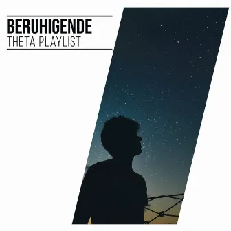 Beruhigende Theta Playlist by Beta Alpha Theta Wellen Waves