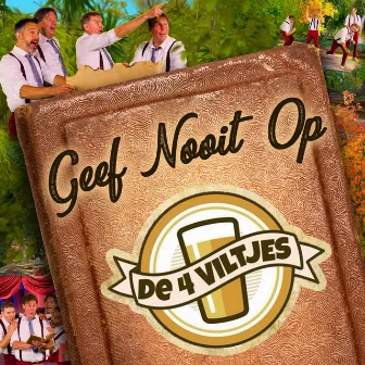 Geef Nooit Op by De vier Viltjes