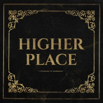 Higher Place by Malevolence