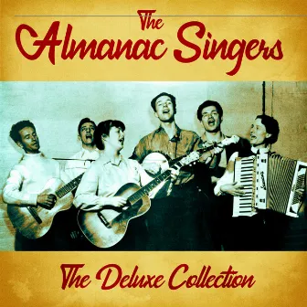 The Deluxe Collection (Remastered) by The Almanac Singers