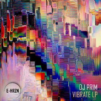 Vibrate LP by DJ Prim