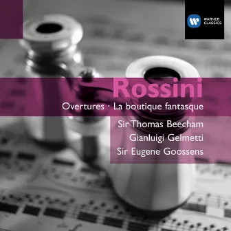 Rossini: Overtures - La boutique fantasque by Gianluigi Gelmetti