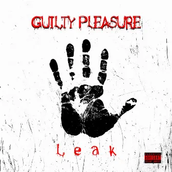 Guilty Pleasure by 804Leak