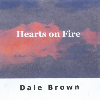 Hearts On Fire by Dale Brown