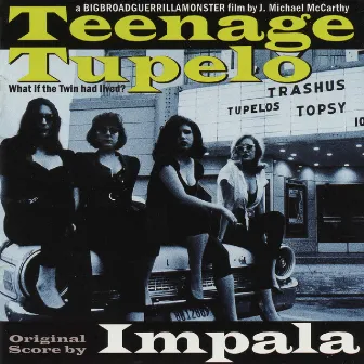 Teenage Tupelo by Impala