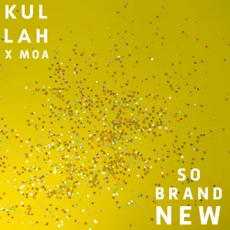 So Brand New by Kullah