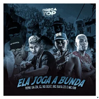 Ela Joga a Bunda (Brega Funk) by Rene da ZN