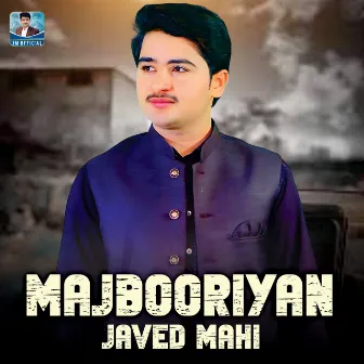 Majbooriyan by Javed Mahi