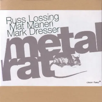 Metal Rat by Russ Lossing