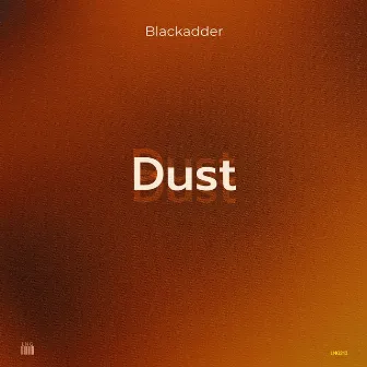 Dust by Blackadder