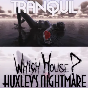 Tranquil by Wh1ch House?