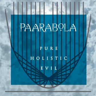 Pure Holistic Evil by Paarabola