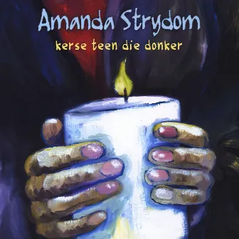 Kerse Teen Die Donker by Amanda Strydom