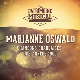 Chansons françaises des années 1900 : Marianne Oswald, Vol. 1 by Marianne Oswald