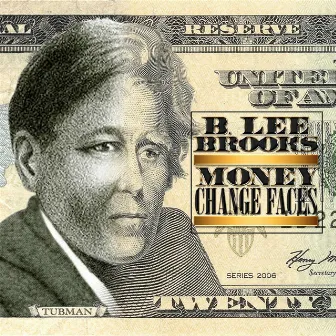 Money Change Faces by B. Lee Brooks